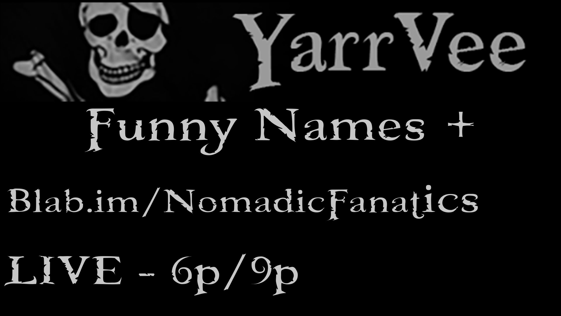 Funny Names LIVE PODCAST 6pm Pacific 9pm Eastern funny-names-live-podcast-6pm-pacific-9pm-eastern
